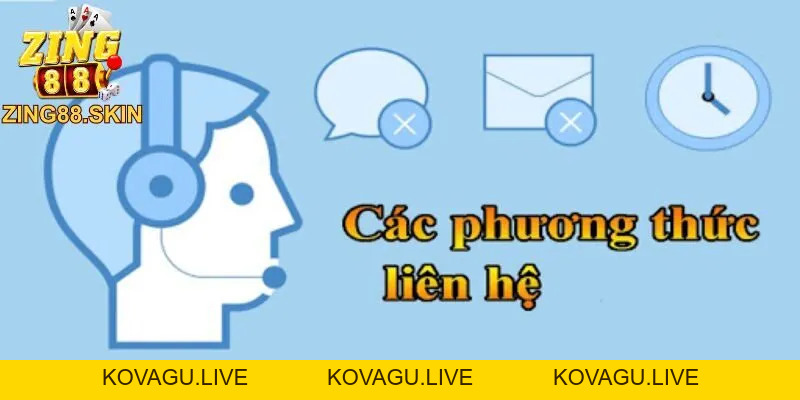 Liên hệ Zing88 - Hỗ trợ khách hàng chuyên nghiệp, nhanh chóng 24/7 - kovagu.live - kovagu