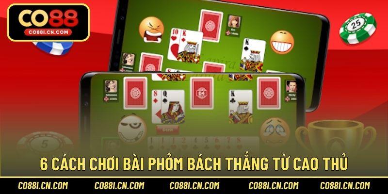 Cách Chơi Bài Phỏm Bách Thắng Bách Trúng Từ Cao Thủ - kovagu