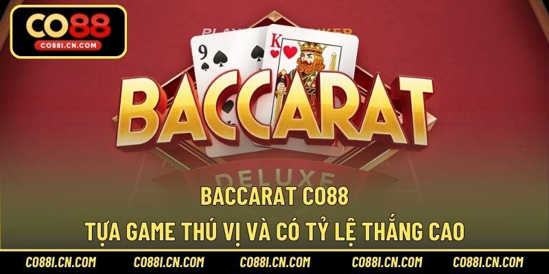 Baccarat CO88 – Tựa Game Thú Vị Và Có Tỷ Lệ Thắng Cao - kovagu