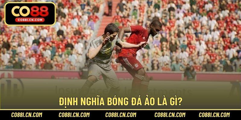Bóng Đá Ảo Là Gì Và Tại Sao Bạn Nên Chơi Trong Năm 2026 - kovagu