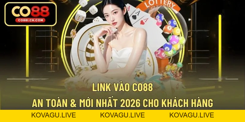 CO88 - Link Không Chặn - Nhà Cái Thể Thao Hoàn Trả Đến 5% - kovagu