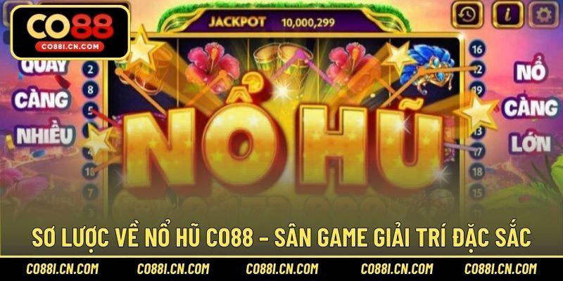 Nổ Hũ CO88 – Thiên Đường Giải Trí Đổi Thưởng Lý Tưởng - kovagu