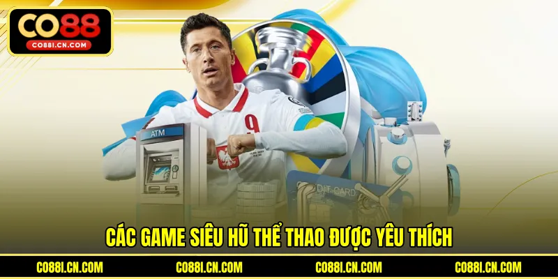 Siêu Hũ Thể Thao - Cơ Hội Săn Jackpot Khủng Cực Hấp Dẫn - kovagu